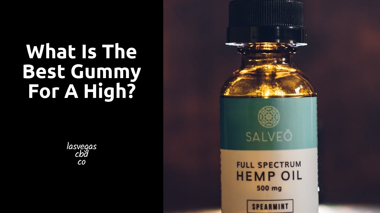 What is the best gummy for a high?